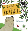 Bajka o drzewie - Eliza Piotrowska