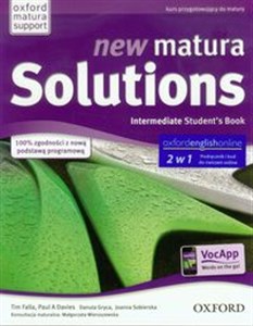 New Matura Solutions Intermediate Student's Book + broszura + online Zakres podstawowy i rozszerzony 2w1 Podręcznik i kod do ćwiczeń online. Kurs przygotowujący do matury. Szkoła ponadgimnazjalna