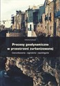 Procesy geodynamiczne w przestrzeni zurbanizowanej Uwarunkowania – zagrożenia – zapobieganie