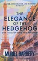 Elegance of the Hedgehog  - Muriel Barbery