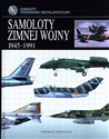 Samoloty zimnej wojny 1945-1991 Przewodnik encyklopedyczny