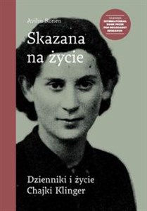 Skazana na życie Dzienniki i życie Chajki Klinger - Księgarnia Niemcy (DE)