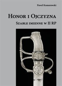 Honor i Ojczyzna Szable imienne w II RP - Księgarnia Niemcy (DE)