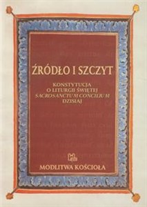 Źródło i szczyt Konstytucja o liturgii świętej Sacrosantum Concilium dzisiaj