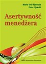 Asertywność menedżera - Maria Król-Fijewska, Piotr Fijewski