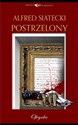 Postrzelony - Alfred Siatecki