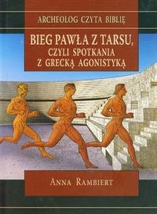 Bieg Pawła z Tarsu czyli spotkania z grecką agonistyką - Księgarnia UK