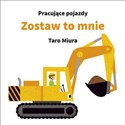 Pracujące pojazdy Zostaw to mnie