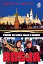 Rosja Podróż do serca kraju i narodu