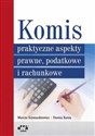 Komis praktyczne aspekty prawne, podatkowe i rachunkowe - Marcin Szymankiewicz, Dorota Kania