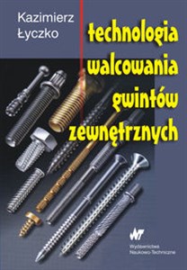 Technologia walcowania gwintów zewnętrznych