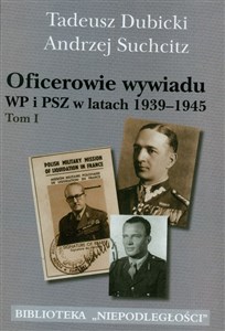 Oficerowie wywiadu WP i PSZ w latach 1939-1945 t.1 - Księgarnia Niemcy (DE)