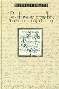 Poszukiwanie przodków Genealogia dla każdego - Księgarnia UK