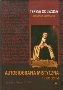 Autobiografia mistyczna i inne pisma Teresa od Jezusa