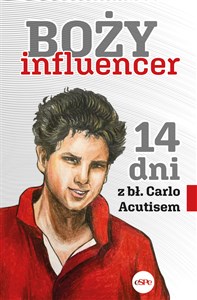 Boży influencer 14 dni z bł. Carlo Acutisem - Księgarnia UK