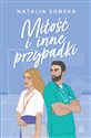 Miłość i inne przypadki - Natalia Sońska