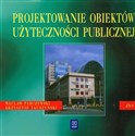 Projektowanie obiektów użyteczności publicznej Dokumentacja budowlana 4. Podręcznik dla technikum - Wacław Parczewski, Krzysztof Tauszyński