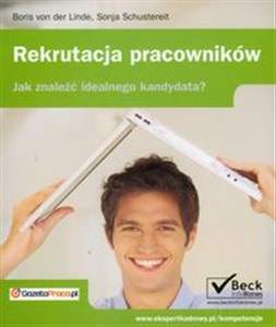 Rekrutacja pracowników Jak znaleźć idealnego kandydata?