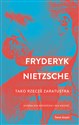 Tako rzecze Zaratustra Ksiązka dla wszystkich i dla nikogo - Friedrich Nietzche