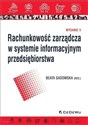 Rachunkowość zarządcza w systemie informacyjnym przedsiębiorstwa  - 