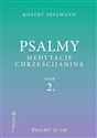 Psalmy. Medytacje chrześcijanina T.2 Psalmy 52-150 