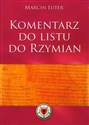 Komentarz do Listu do Rzymian - Marcin Luter