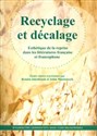 Recyclage et décalage Esthétique de la reprise dans littératures française et francophone