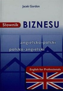 Słownik biznesu angielsko-polski polsko-angielski - Księgarnia Niemcy (DE)
