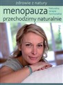 Menopauza Przechodzimy naturalnie Naturalna terapia hormonalna