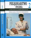 Pielęgniarstwo Ćwiczenia 1, 2 Podręcznik  dla studiów medycznych - Wiesława Ciechaniewicz