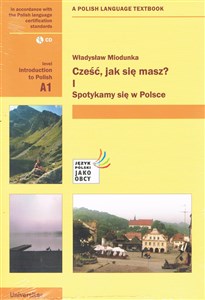 Cześć jak się masz 1 Spotykamy się w Polsce + CD Introduction to Polish A1 - Księgarnia Niemcy (DE)
