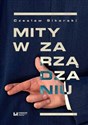 Mity w zarządzaniu Próba krytycznego spojrzenia - Czesław Sikorski