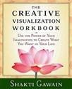 The Creative Visualization Workbook: Second Edition (Gawain, Shakti)