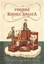 Podróż na koniec świata - Nicholas Gannon