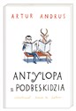 Antylopa z Podbeskidzia - Artur Andrus