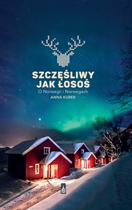 Szczęśliwy jak łosoś O Norwegii i Norwegach - Księgarnia Niemcy (DE)