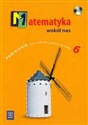 Matematyka wokół nas 6 Podręcznik z płytą CD szkoła podstawowa