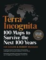 Terra Incognita 100 Maps to Survive the Next 100 Years - Ian Goldin, Robert Muggah