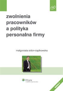 Zwolnienia pracowników a polityka personalna firmy - Księgarnia UK