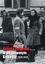 Kobieta żydowska w okupowanym Krakowie (1939-1945)