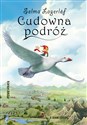 Cudowna podróż - Lagerlof Selma