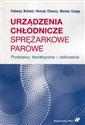 Urządzenia chłodnicze sprężarkowe parowe Podstawy teoretyczne i obliczenia