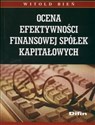 Ocena efektywności finansowej spółek kapitałowych - Witold Bień