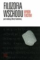 Filozofia Wschodu Wybór tekstów - Opracowanie Zbiorowe