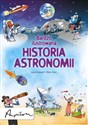 Bardzo ilustrowana historia astronomii - Louie Stowell, Peter Allen