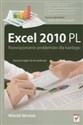 Excel 2010 PL Rozwiązywanie problemów dla każdego