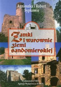 Zamki i warownie Ziemi Sandomierskiej - Księgarnia UK