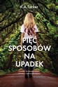 Pięć sposobów na upadek