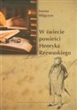 W świecie powieści Henryka Rzewuskiego - Iwona Węgrzyn