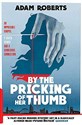 By the Pricking of Her Thumb - Adam Roberts